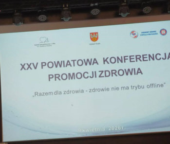 XXV Powiatowa Konferencja Promocji Zdrowia – „Razem dla zdrowia. Zdrowie nie ma trybu offline” w Pile